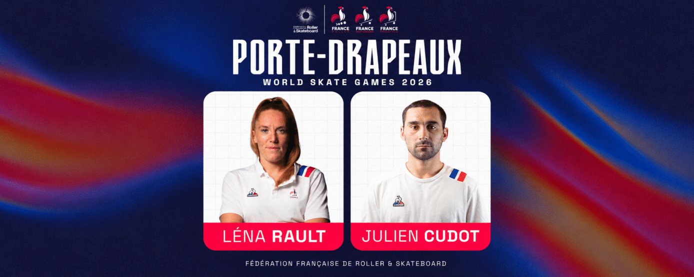 World Skate Games – Léna Rault &amp; Julien Cudot, porte-drapeaux